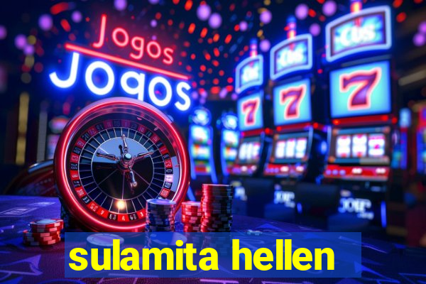 sulamita hellen